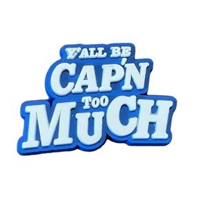 Y’all Be Cap’n 🧢 Too Much Croc Charm